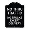 Signmission No Thru Traffic No Trucks Except Delivery Heavy-Gauge Aluminum Sign, 18" L, 24" H, BW-1824-23565 A-DES-BW-1824-23565 - alternate 1
